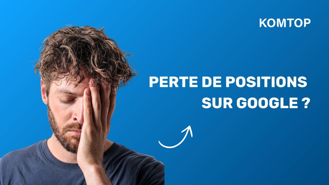 Comment faire remonter son site sur Google